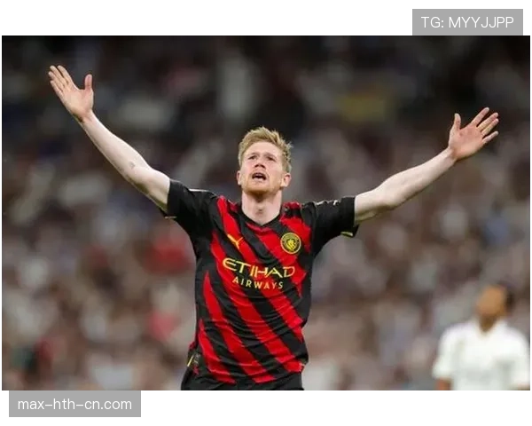 德布劳内面对皇马等欧冠强队时的关键战影响力解析